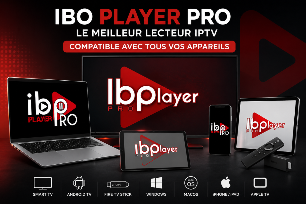 Illustration présentant IBO Player Pro installé sur Smart TV, Fire TV Stick, Android TV, Windows, macOS, iPhone, iPad et Apple TV avec les différents logos de l'application.